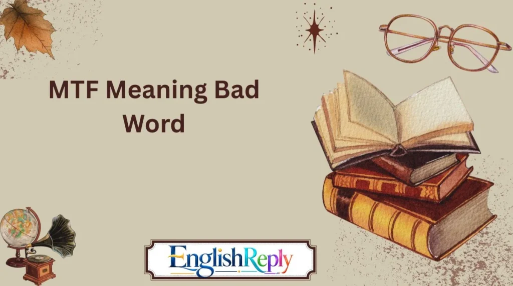 MTF Meaning Bad Word