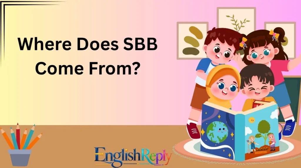 Where Does SBB Come From?
