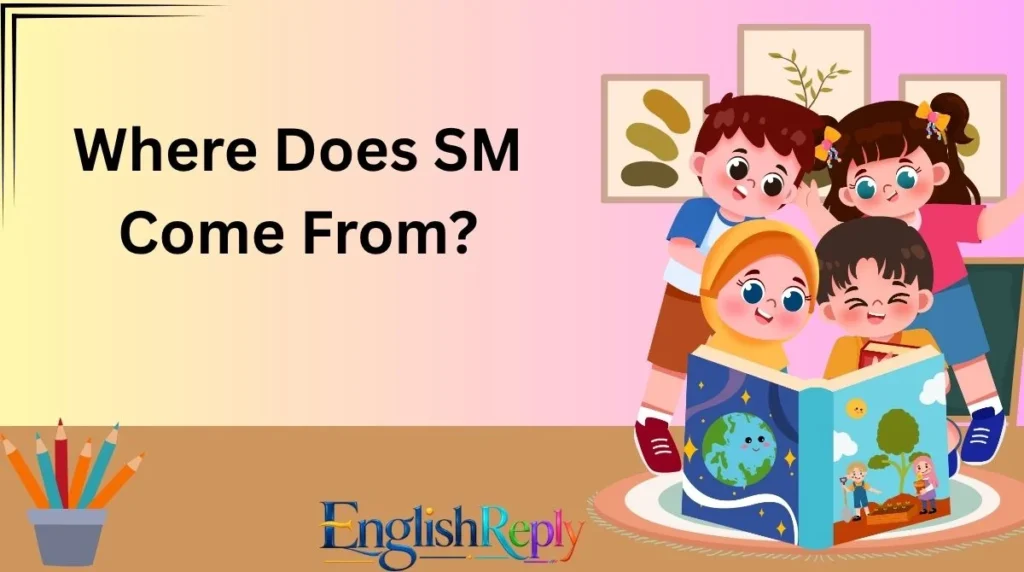 Where Does SM Come From?