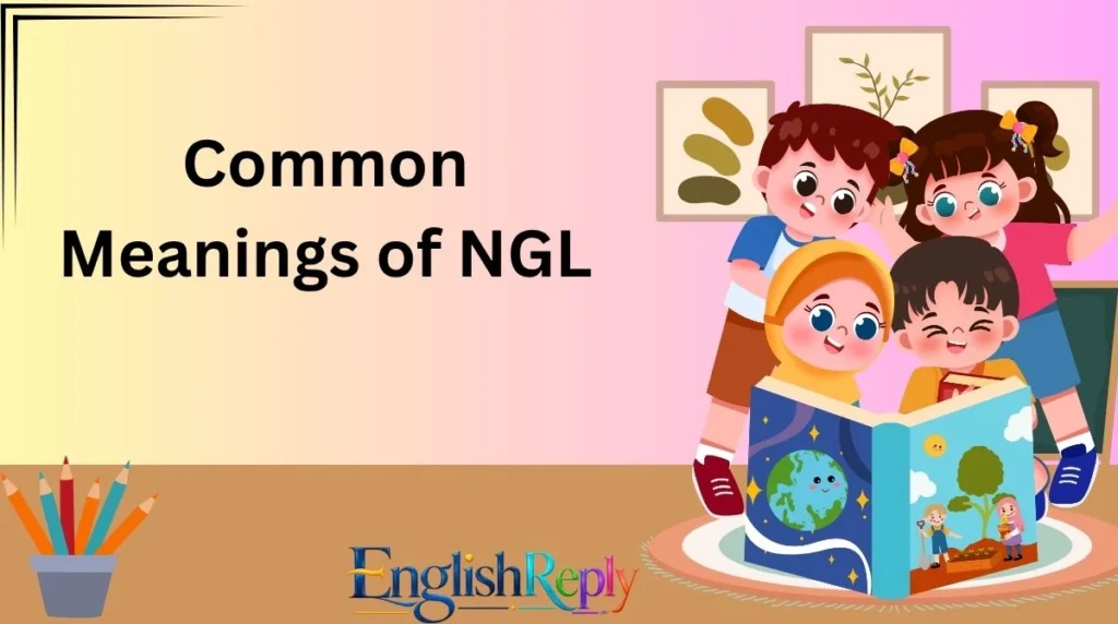 Common Meanings of NGL