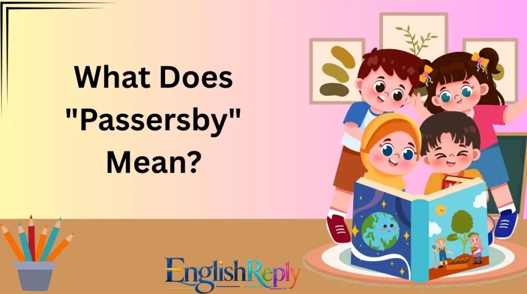 What Does "Passersby" Mean?