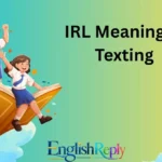 IRL Meaning in Texting