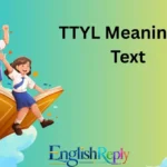 TTYL Meaning In Text
