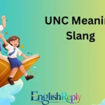 UNC Meaning Slang